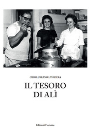 Libro tesoro di Alì Ciro Lubrano Lavadera