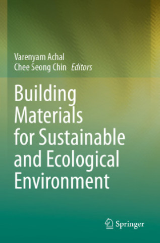 Книга Building Materials for Sustainable and Ecological Environment Varenyam Achal