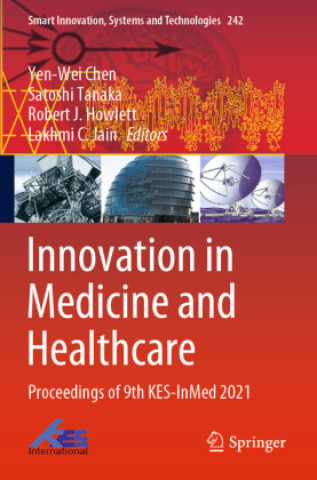 Kniha Innovation in Medicine and Healthcare Yen-Wei Chen