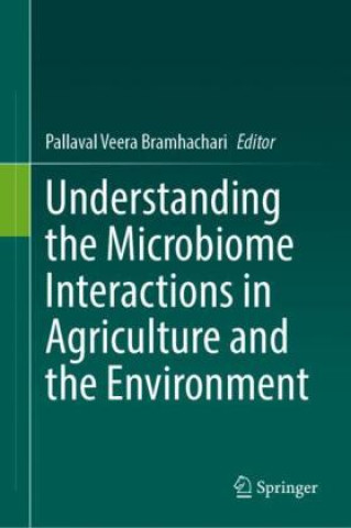 Könyv Understanding the Microbiome Interactions in Agriculture and the Environment Pallaval Veera Bramhachari