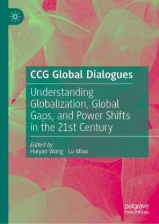 Knjiga Understanding Globalization, Global Gaps, and Power Shifts in the 21st Century Huiyao Wang