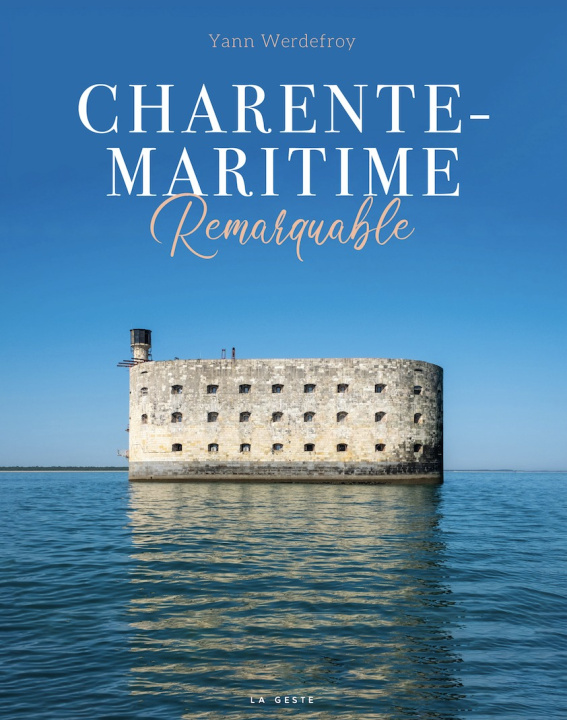 Kniha Charente-Maritime remarquable WERDEFROY