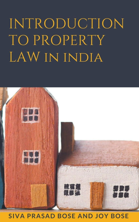 Kniha Introduction to Property Law in India Joy Bose