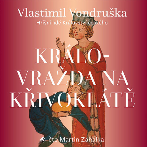 Audio Královražda na Křivoklátě Vlastimil Vondruška