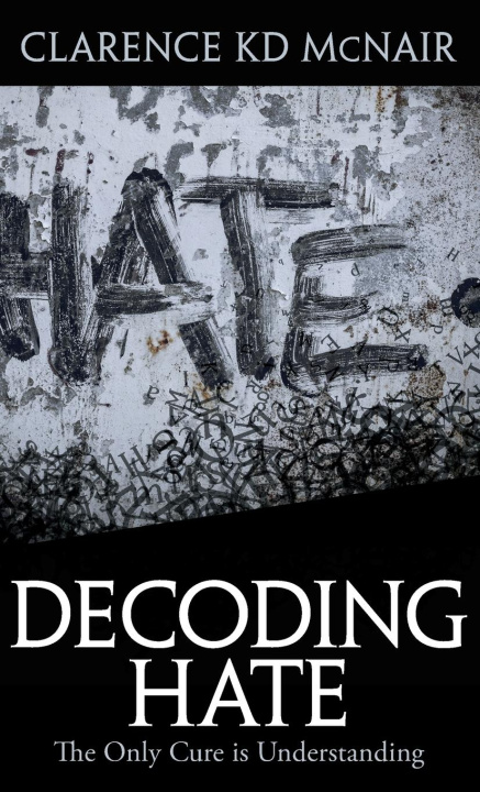 Knjiga Decoding Hate Clarence McNair