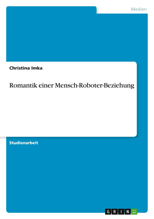 Könyv Romantik einer Mensch-Roboter-Beziehung 