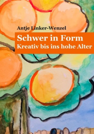 Buch Schwer in Form Antje Linker-Wenzel
