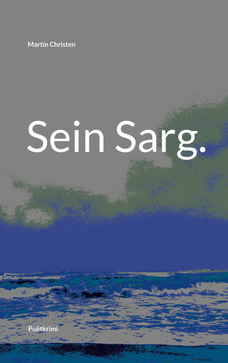 Knjiga Sein Sarg. Martin Christen