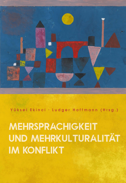 Kniha Mehrsprachigkeit und Mehrkulturalität im Konflikt Ludger Hoffmann
