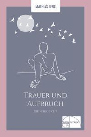 Knjiga Trauer und Aufbruch Mathias Jung