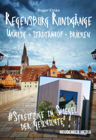 Könyv Regensburg Rundgänge - Wöhrde - Stadtamhof - Brücken 