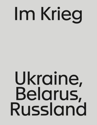 Kniha Im Krieg. Ukraine, Belarus, Russland Brigitta Bernet