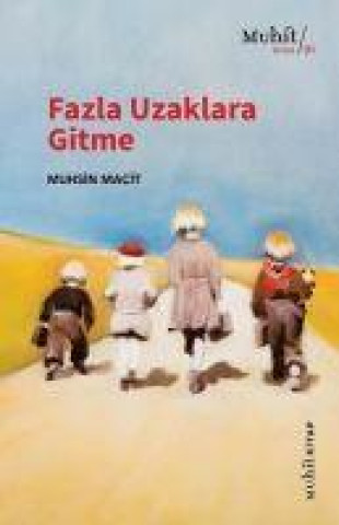 Knjiga Fazla Uzaklara Gitme 