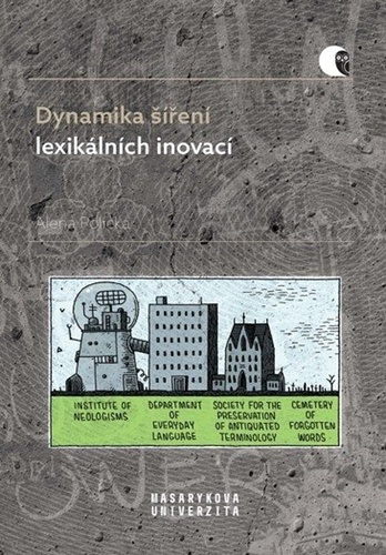 Carte Dynamika šíření lexikálních inovací Alena Polická