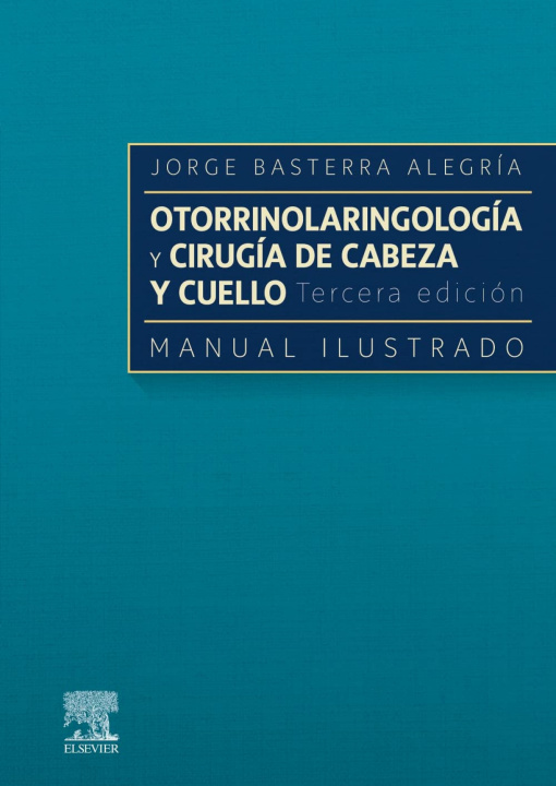 Kniha Otorrinolaringología y cirugía de cabeza y cuello: Manual ilustrado 