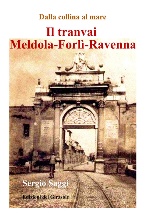 Kniha tranvai Meldola-Forlì-Ravenna Sergio Saggi