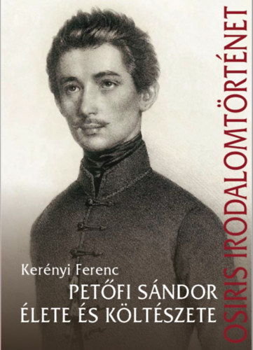 Kniha Petőfi Sándor élete és költészete Kerényi Ferenc