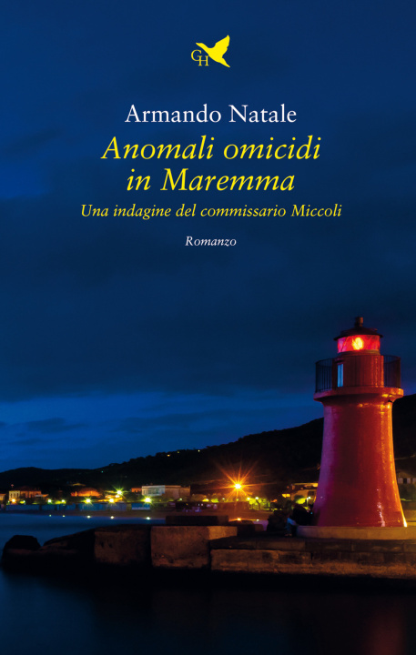 Könyv Anomali omicidi in Maremma. Una indagine del commissario Miccoli Armando Natale