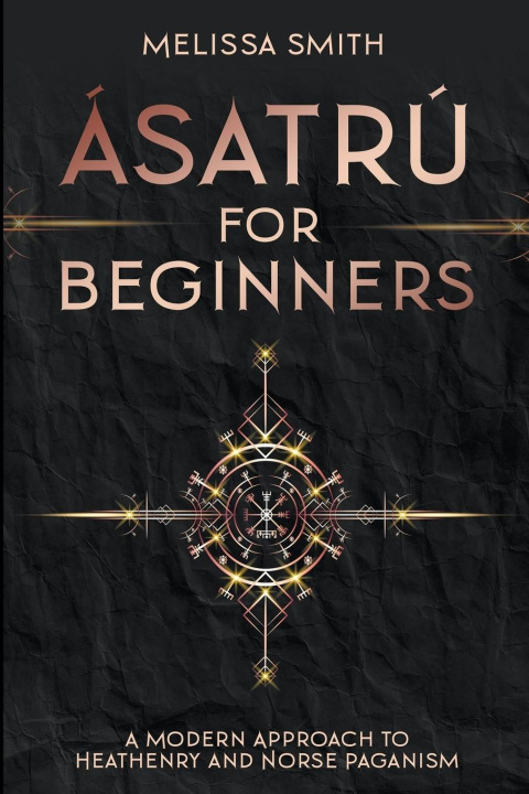 Книга Asatru for Beginners Melissa Smith
