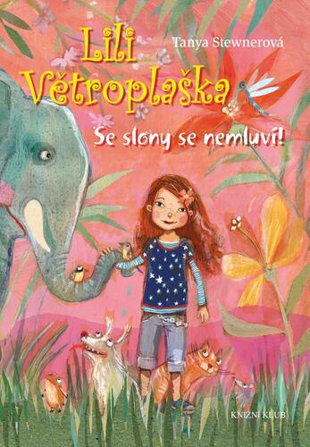 Kniha Lili Větroplaška Se slony se nemluví! Tanya Stewnerová