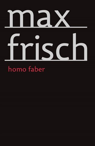 Knjiga Homo Faber Max Frisch