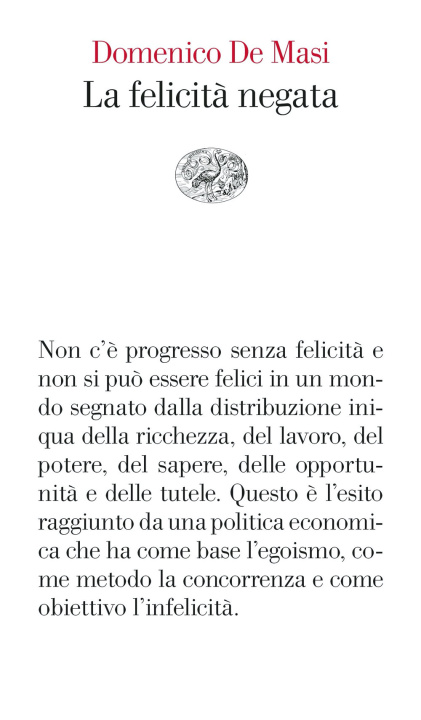 Knjiga felicità negata Domenico De Masi