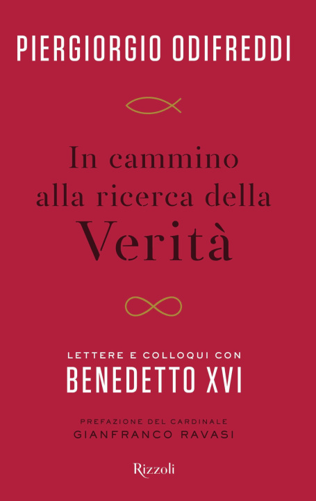 Könyv In cammino alla ricerca della verità. Lettere e colloqui con Benedetto XVI Piergiorgio Odifreddi