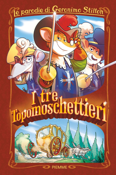 Libro tre Topomoschettieri. Le parodie di Geronimo Stilton Geronimo Stilton