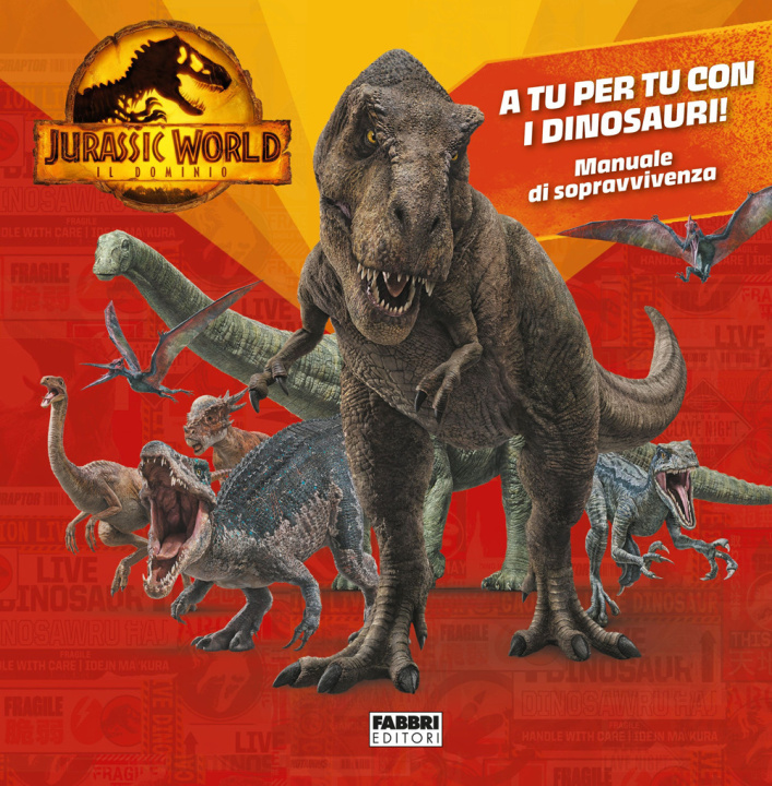 Kniha Jurassic World 3. Il dominio. A tu per tu con i dinosauri! Manuale di sopravvivenza 