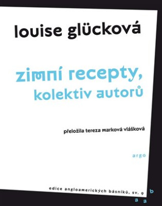 Könyv Zimní recepty, kolektiv autorů Louise Glücková