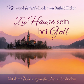 Audio Zu Hause sein bei Gott, Audio-CD Ruthild Eicker