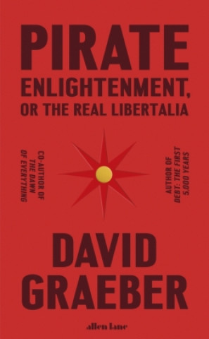 Kniha Pirate Enlightenment, or the Real Libertalia 