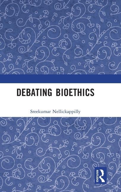 Book Debating Bioethics Nellickappilly