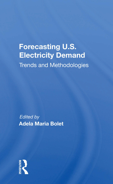 Knjiga Forecasting U.s. Electricity Demand Adela Maria Bolet