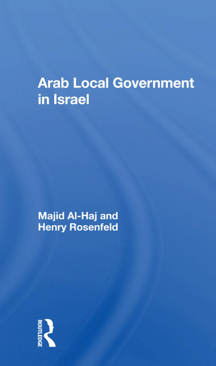 Knjiga Arab Local Government In Israel Henry Rosenfeld