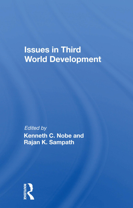 Knjiga Issues In Third World Development Kenneth C Nobe