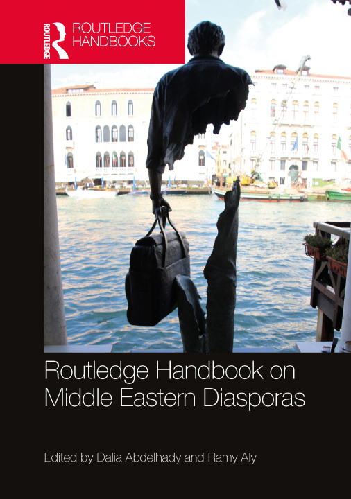 Kniha Routledge Handbook on Middle Eastern Diasporas Dalia Abdelhady