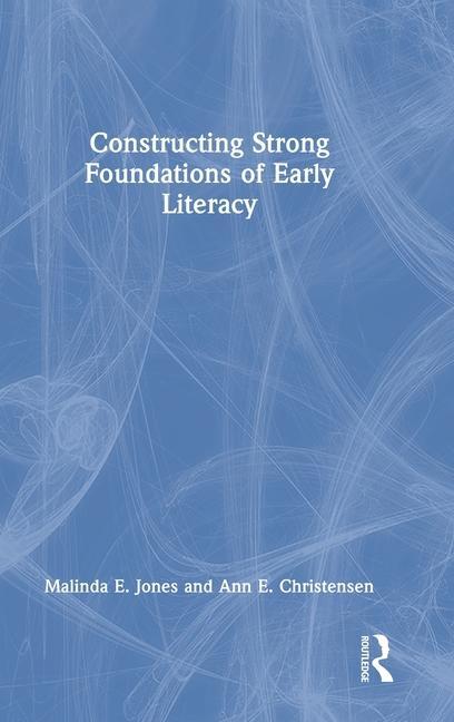 Kniha Constructing Strong Foundations of Early Literacy Ann (Metroplitan State University of Denver Christensen
