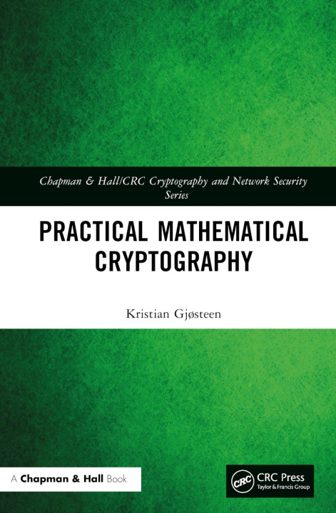Knjiga Practical Mathematical Cryptography Kristian Gjøsteen