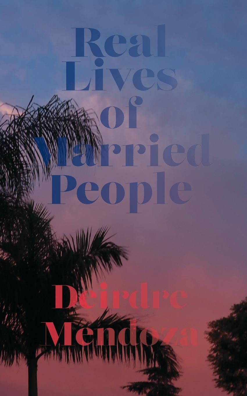 Knjiga Real Lives of Married People Deirdre Mendoza