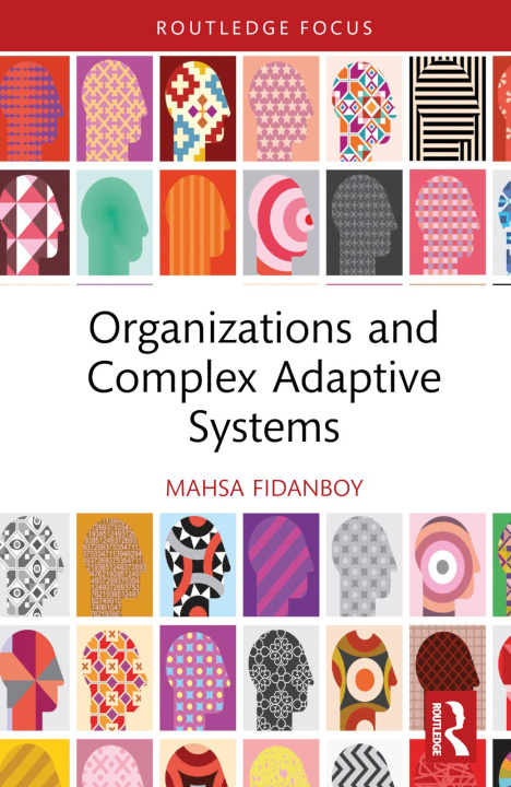 Knjiga Organizations and Complex Adaptive Systems Mahsa Fidanboy