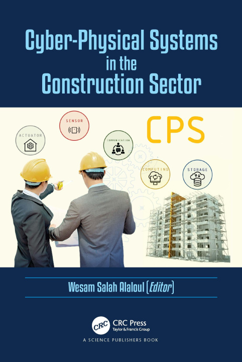 Knjiga Cyber-Physical Systems in the Construction Sector Syed (Civil and Env Engineering Dep Saad