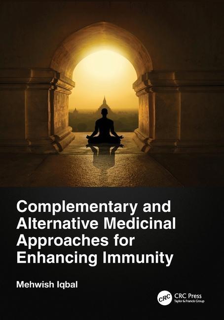Knjiga Complementary and Alternative Medicinal Approaches for Enhancing Immunity Iqbal