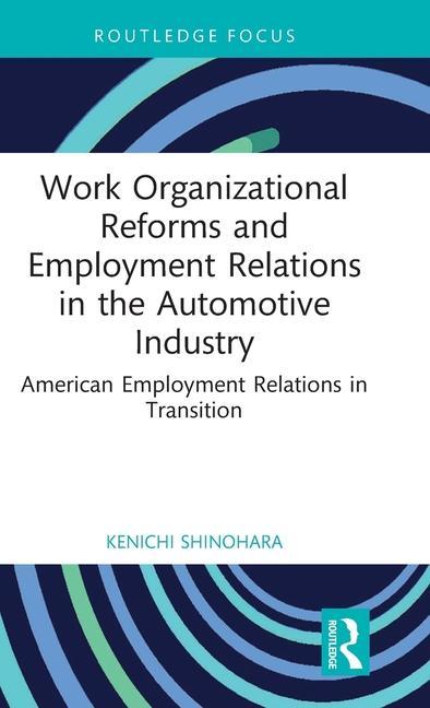 Book Work Organizational Reforms and Employment Relations in the Automotive Industry Shinohara