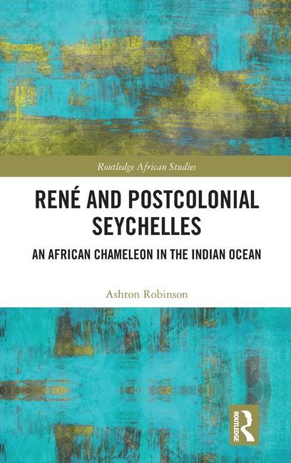 Könyv Rene and Postcolonial Seychelles 