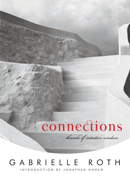 Knjiga Connections Gabrielle Roth