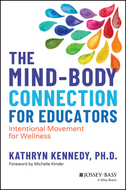 Buch Mind-Body Connection for Educators: Intentiona l Movement for Wellness 