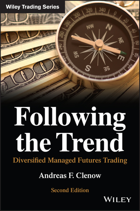 Book Following the Trend: Diversified Managed Futures T rading, Second Edition 