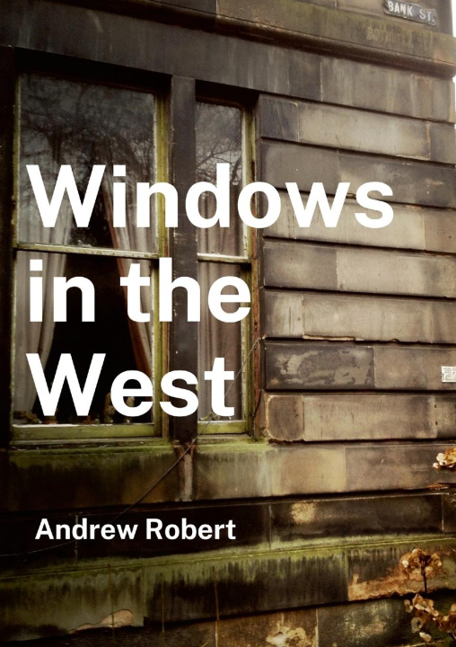 Knjiga Windows in the West Andrew Robert