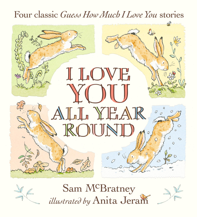 Книга I Love You All Year Round: Four Classic Guess How Much I Love You Stories Anita Jeram